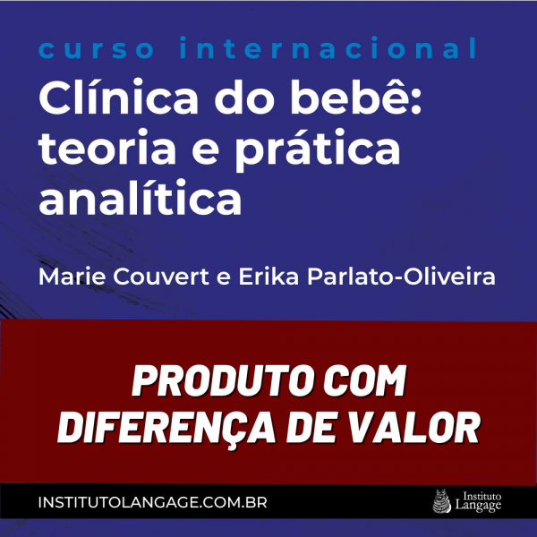 Curso Internacional - Clínica do bebê: teoria e prática analítica (Produto com diferença de valor)